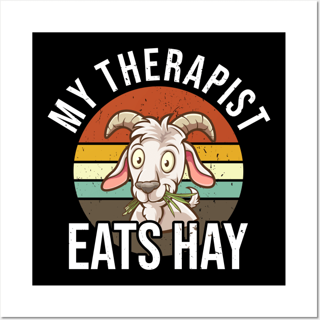 My Therapist Eats Hay Funny Goat Wall Art by Bingsi